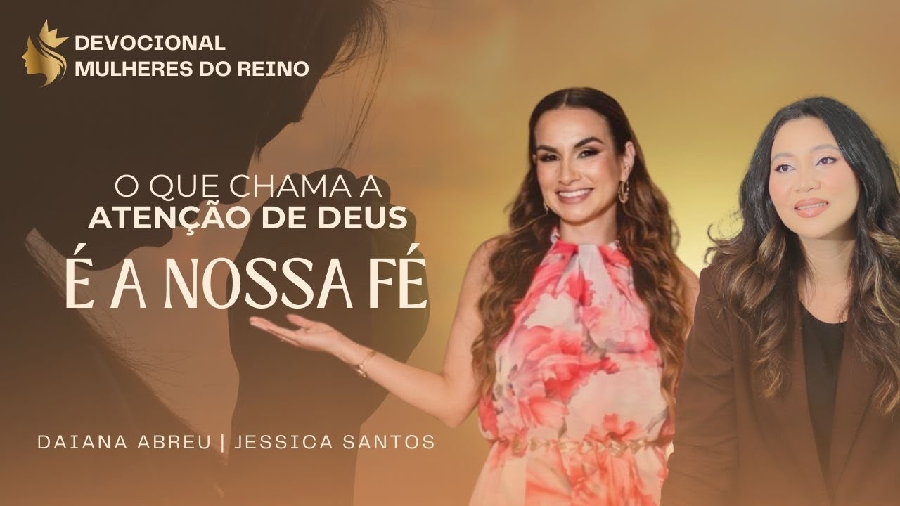 O que chama a atenção de Deus é a nossa fé.