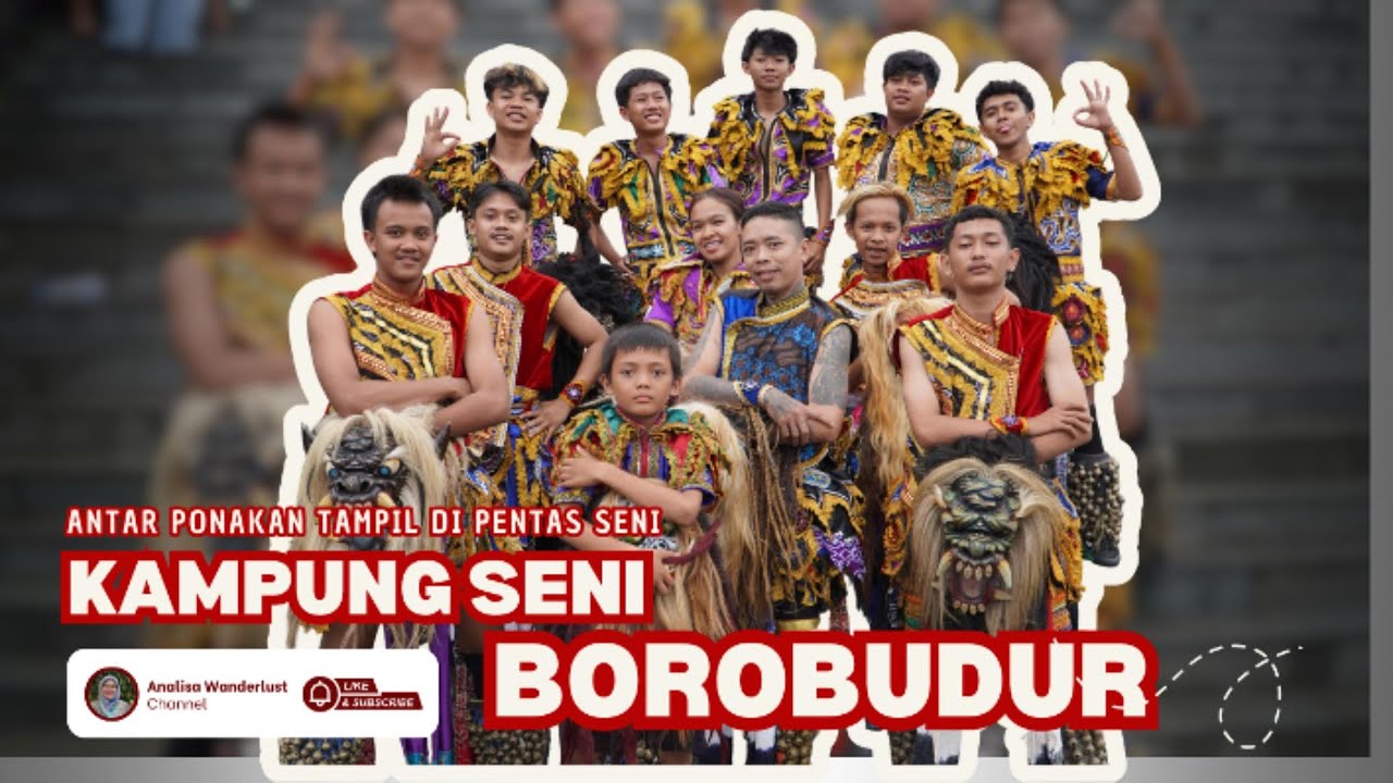 NGANTER PONAKAN PENTAS DI KAMPUNG SENI BOROBUDUR #seni #borobudur #barongan #jaranan #gedrukbuto