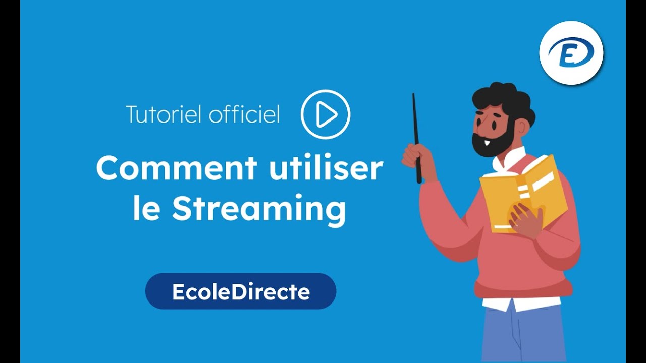 Le streaming vidéo dans EcoleDirecte : fonctionnement et avantages