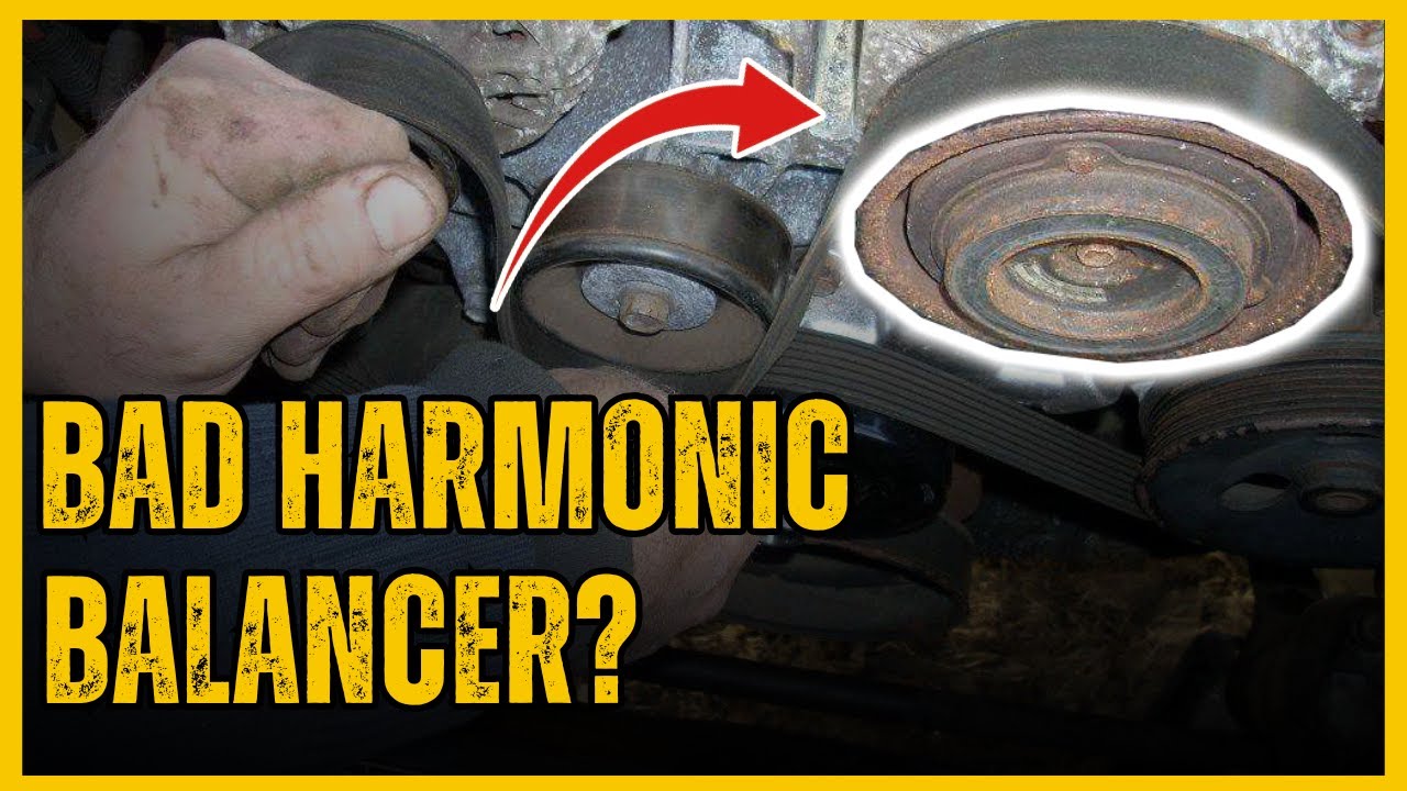 Bad Harmonic Balancer Symptoms: 5 Common Failure Signs