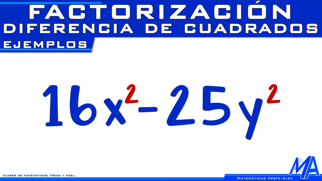 Factorización por Diferencia de Cuadrados @Matemáticas profe Alex