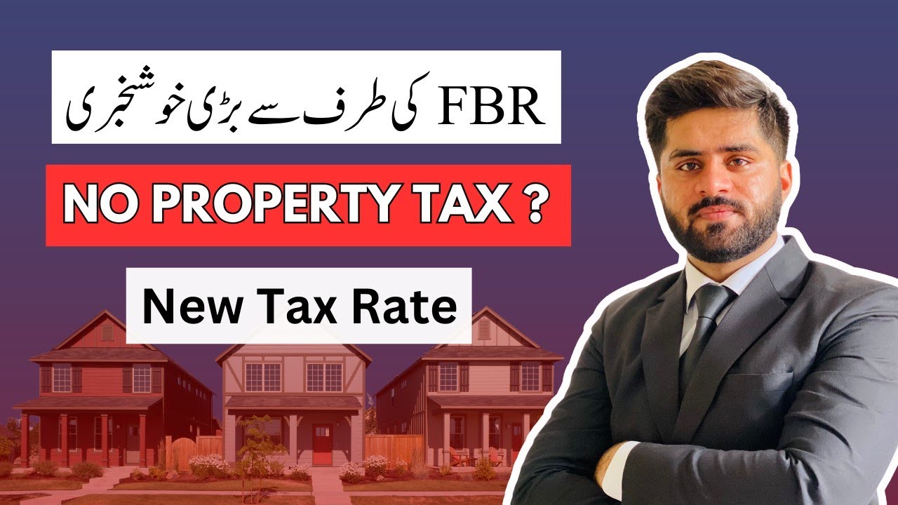 PROPERTY TAX REDUCED BY FBR ? NEW TAX RATES| FBR 2025