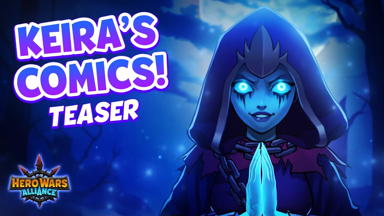 Keira's Comics &mdash; Trailer | Hero Wars: Alliance