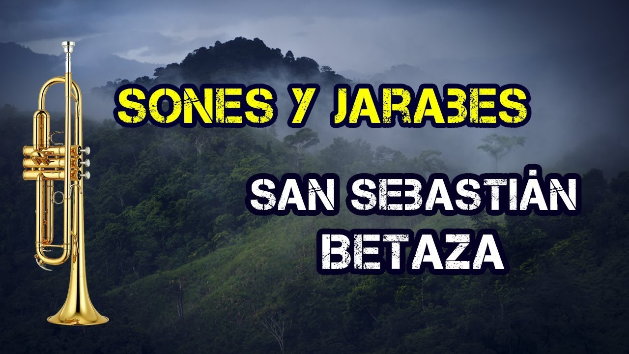 Sones y Jarabes - Banda De Música De San Sebastián Betaza