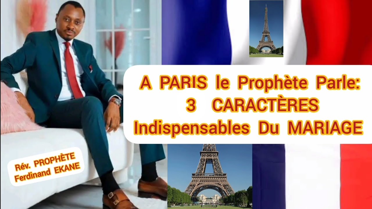 3  Caractères  INDISPENSABLE  Pour  Le MARIAGE || Prophète Ferdinand EKANE 