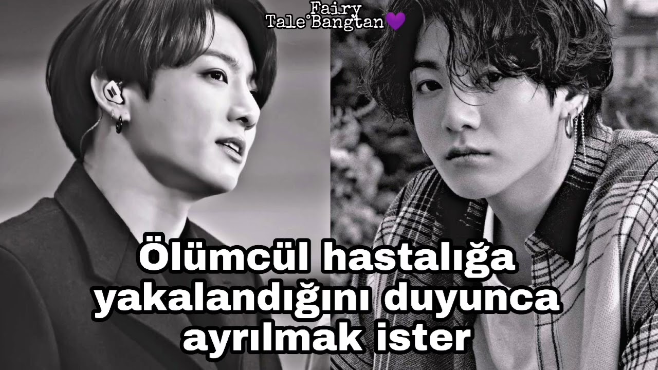 Jungkook ile hayal et ~ Ölümcül hastalığa yakalandığını duyunca ayrılmak ister (Oneshot) Açıklamada