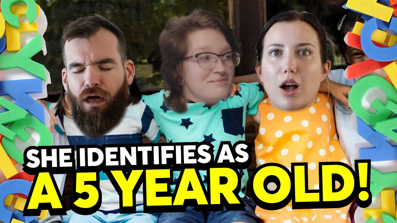 She Identifies As A 5 Year Old?