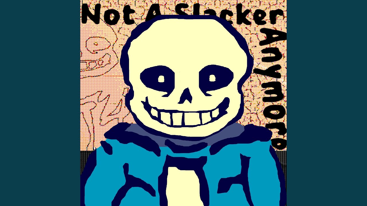 Not A Slacker Anymore
