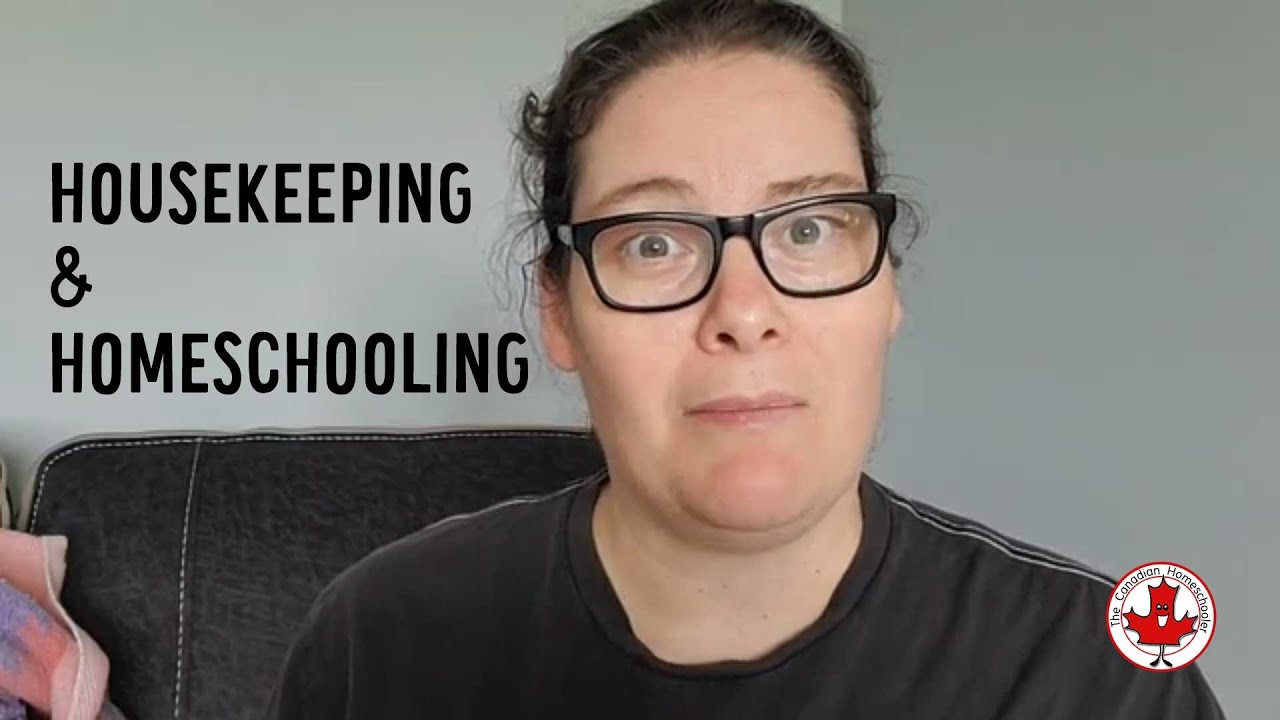 Housekeeping & Homeschooling