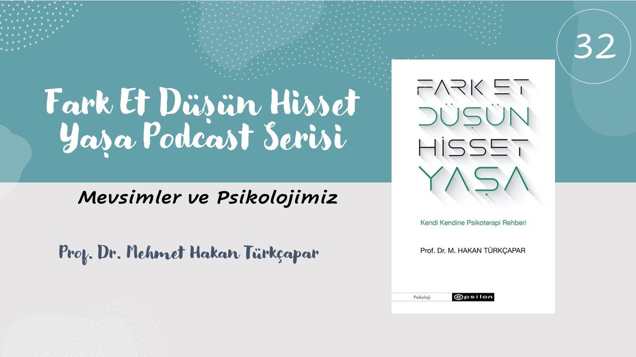 Fark Et Düşün Hisset Yaşa - 32 - Mevsimler ve Psikolojimiz