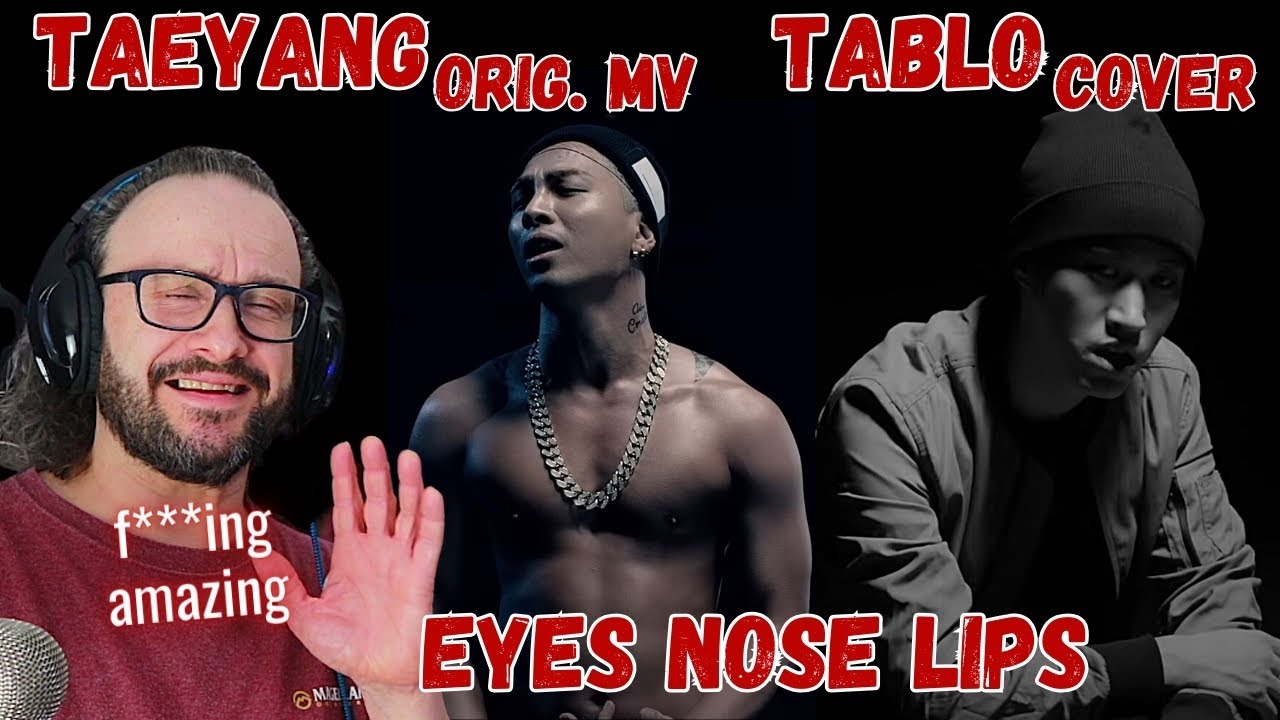 Taeyang - EYES NOSE LIPS - orig MV + cover by TABLO - reaction - this hits hard