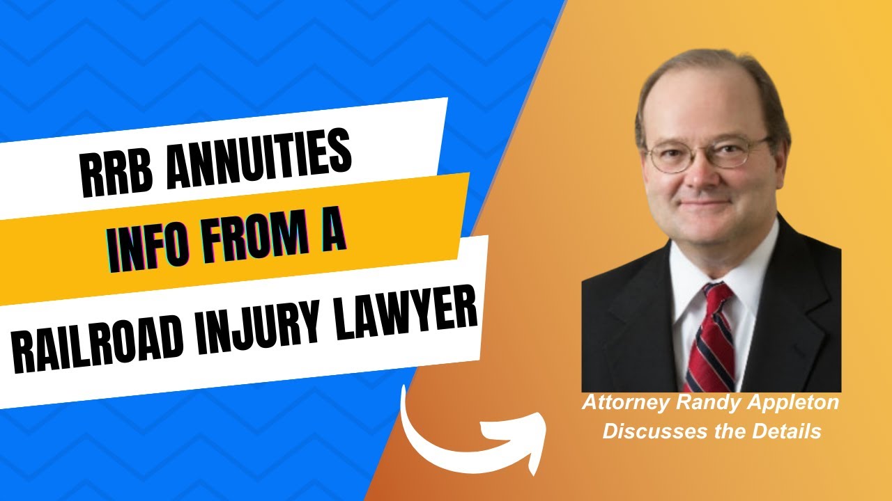 RRB Annuities Info from a Railroad Worker Injury Lawyer