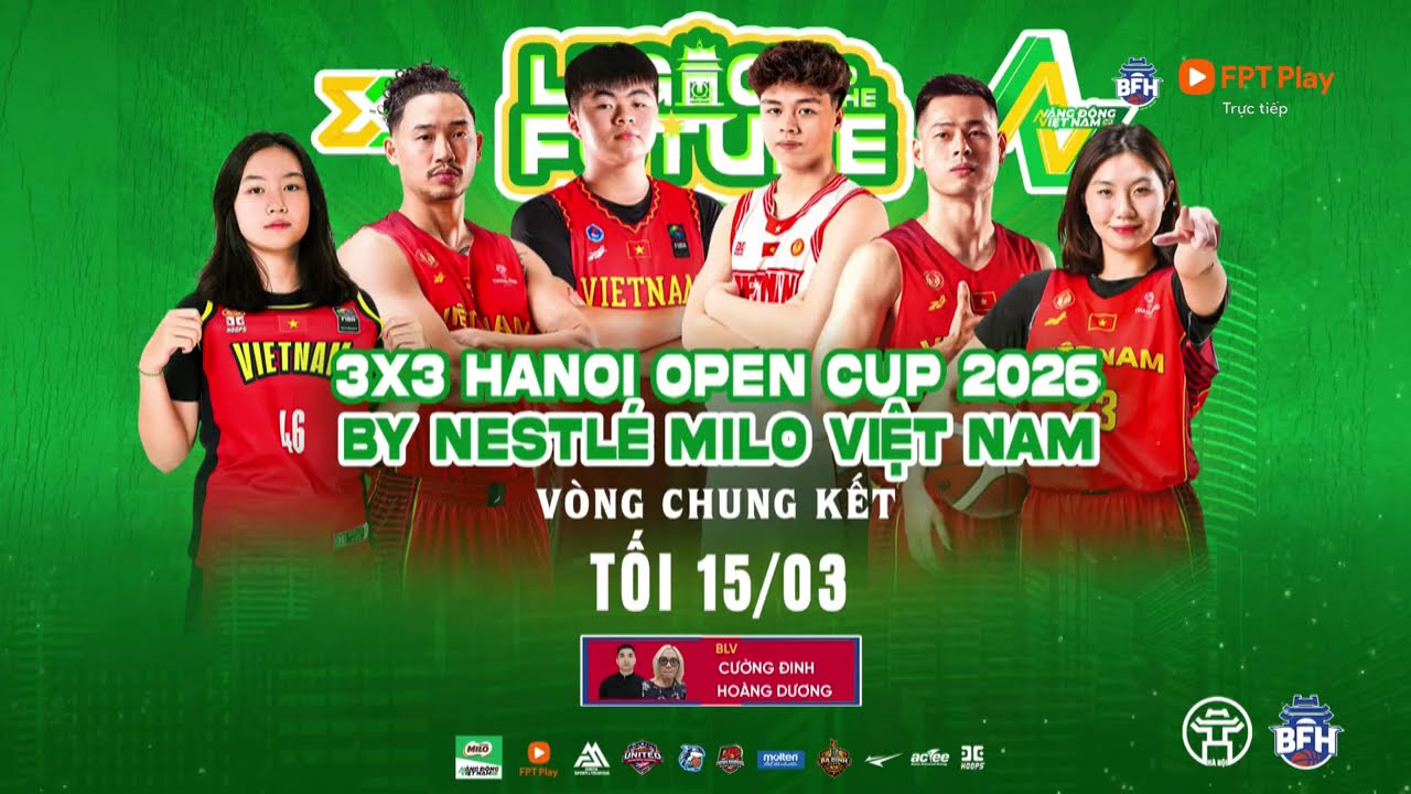 🔴 TRỰC TIẾP: Giải V&ocirc; Địch B&oacute;ng Rổ 3x3 H&agrave; Nội Mở Rộng 2026 | Ng&agrave;y 15/3 - Buổi Tối
