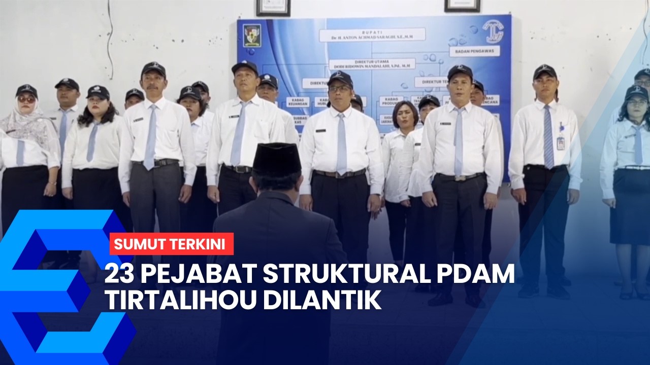 23 PEJABAT STRUKTURAL PDAM TIRTALIHOU DILANTIK