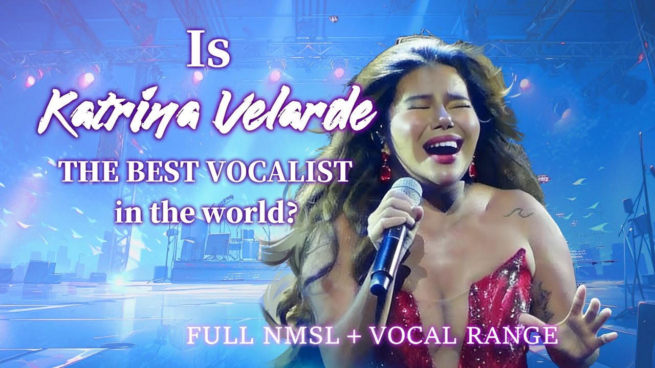 Is Katrina Velarde THE BEST VOCALIST IN THE WORLD? Full NMSL Analysis+Vocal Range