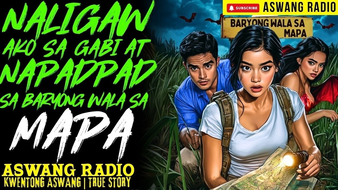 NALIGAW AKO SA GABI AT NAPADPAD SA BARYONG WALA SA MAPA | KWENTONG ASWANG | TRUE STORY