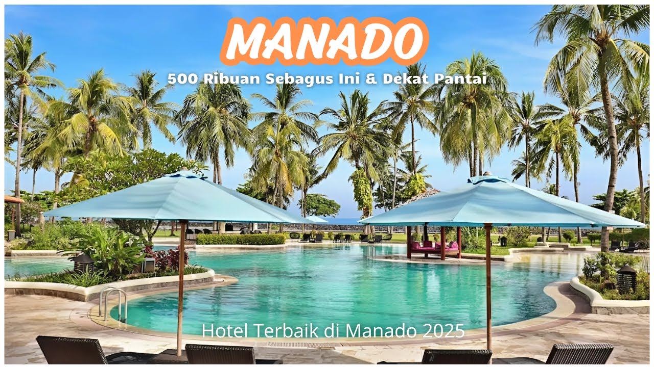10 Rekomendasi HOTEL DI MANADO TERBAIK 2025 -  Makin Betah Liburan Kalo Hotel Nya Sebagus Ini !!