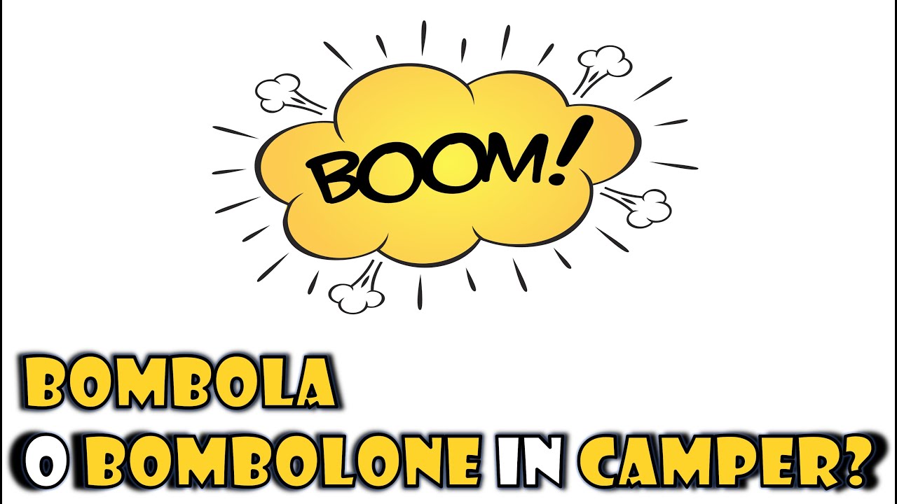 Scelta tra BOMBOLA GAS o BOMBOLONE GPL in Camper - La sicurezza prima di tutto