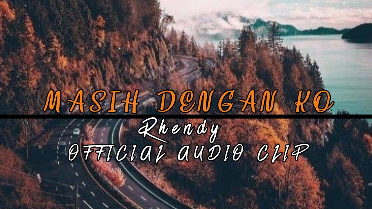 MASIH DENGAN KO - RHENDY || LAGU TIMUR TERBARU 2022(OFFICIAL AUDIO CLIP)