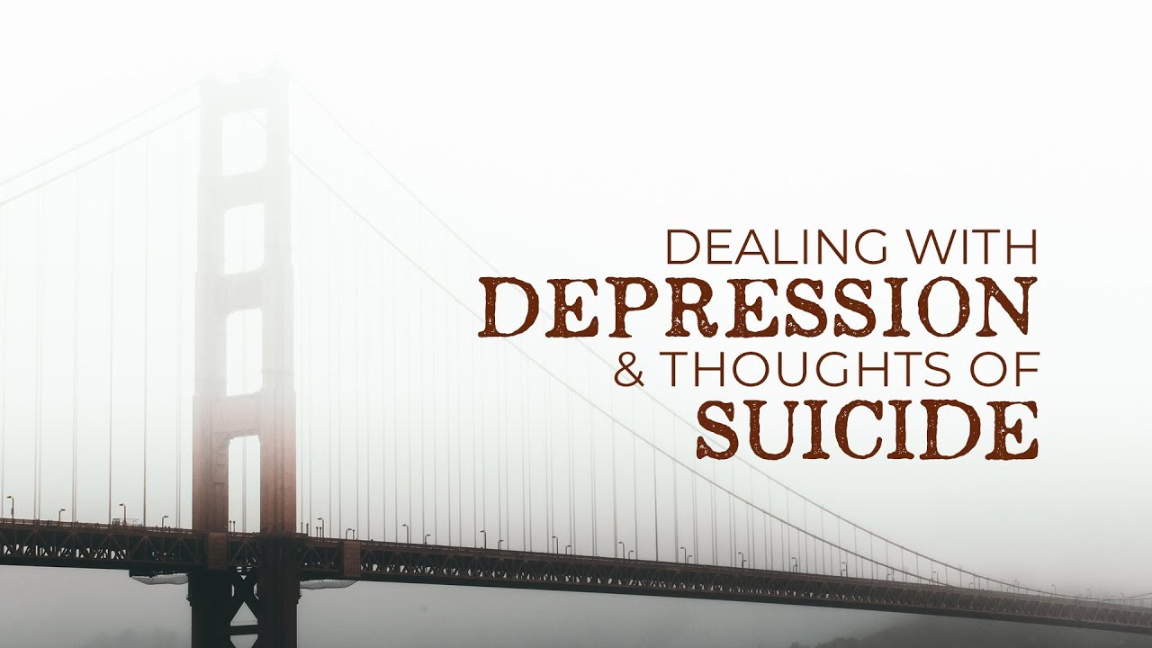 Dealing With Depression and Thoughts of Suicide