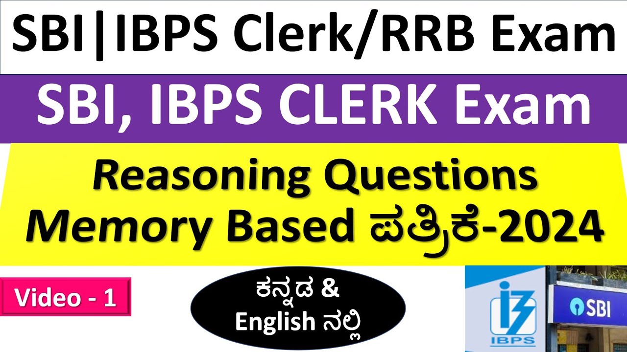 IBPS/SBI Clerk Prelims Memory Based Paper(2024)| Reasoning Questions |ಕನ್ನಡ & English| video-1|
