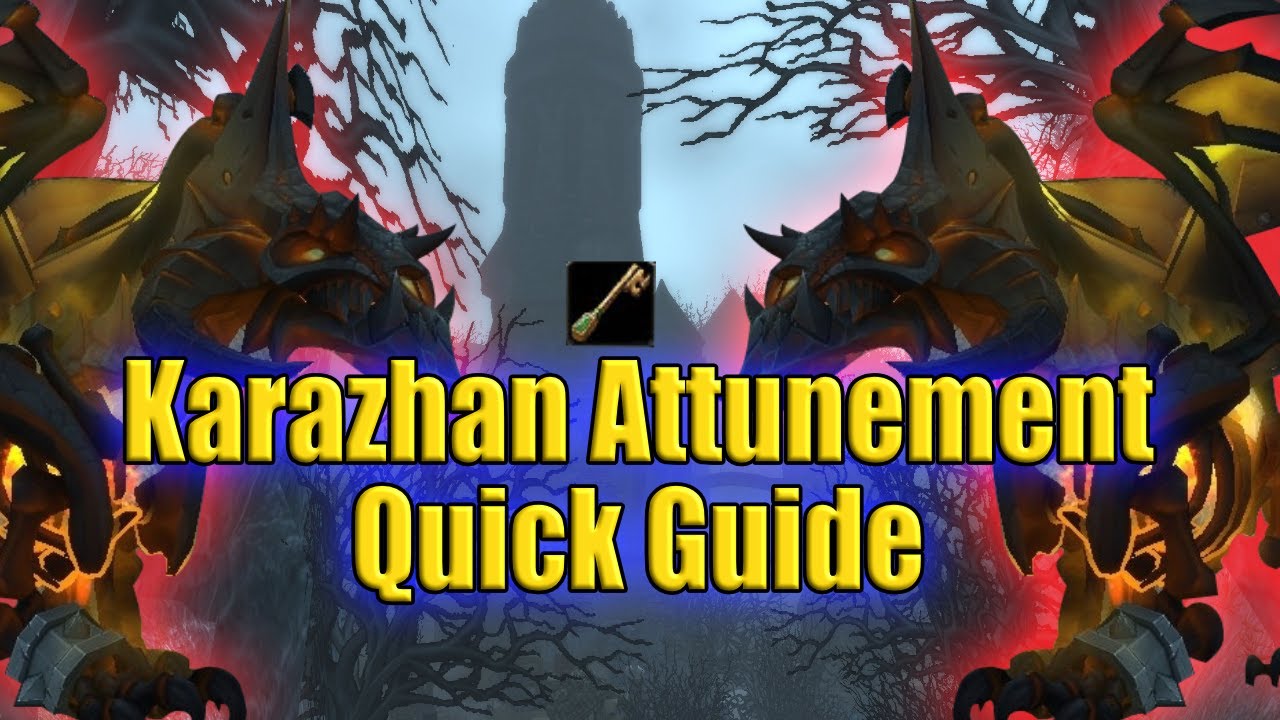 Wow Classic TBC Quick Karazhan Attunement Guide