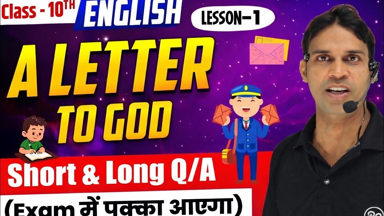 A Letter to God | English Class 10 Summary and Question-Answer Full Chapter Explanation | One Shot