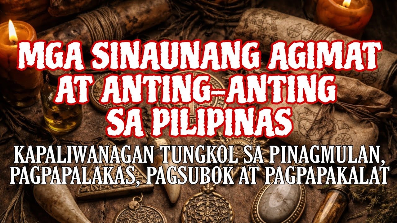ANG MGA SINAUNANG AGIMAT AT ANTING-ANTING NG PILIPINAS : LIHIM NA KARUNUNGAN NG MGA NINUNO