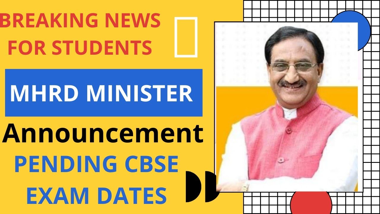 CBSE latest news | Pending Board exam 2019 - 2020 | Announcement by HRD Minister