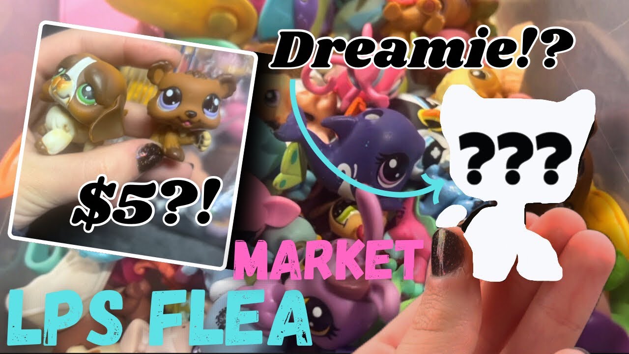Lps Flea market hunt! - I found one of my DREAMIES?!