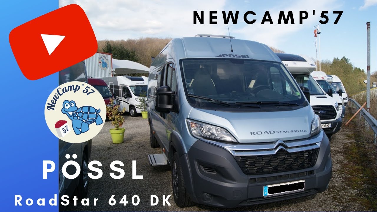 [NewCamp'57] Présentation Pössl RoadStar 640 DK