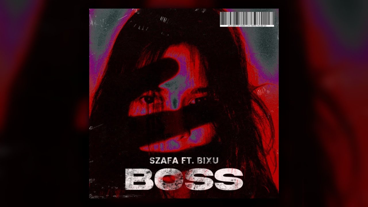SZAFA X BIXU - BOSS (PROD. CALL ME G)