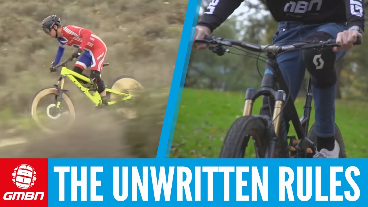 The Unwritten Rules Of Mountain Biking