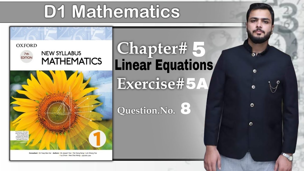 D1 maths , chapter 5 , Linear Equations , Exercise 5A , Question 8