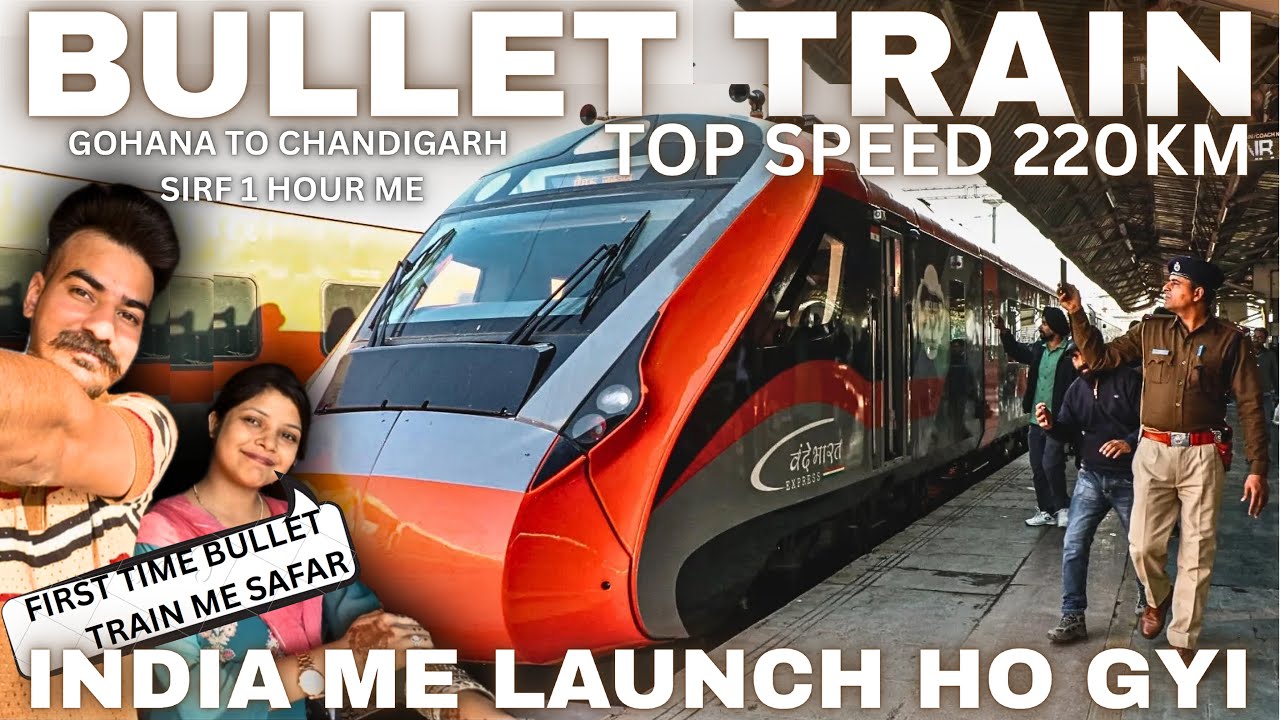 8 Saal Baad Train Me Safar Kiya | India Me Launch Ho Gyi Bullet Train | Gohana & Chandigarh  Vlog 14