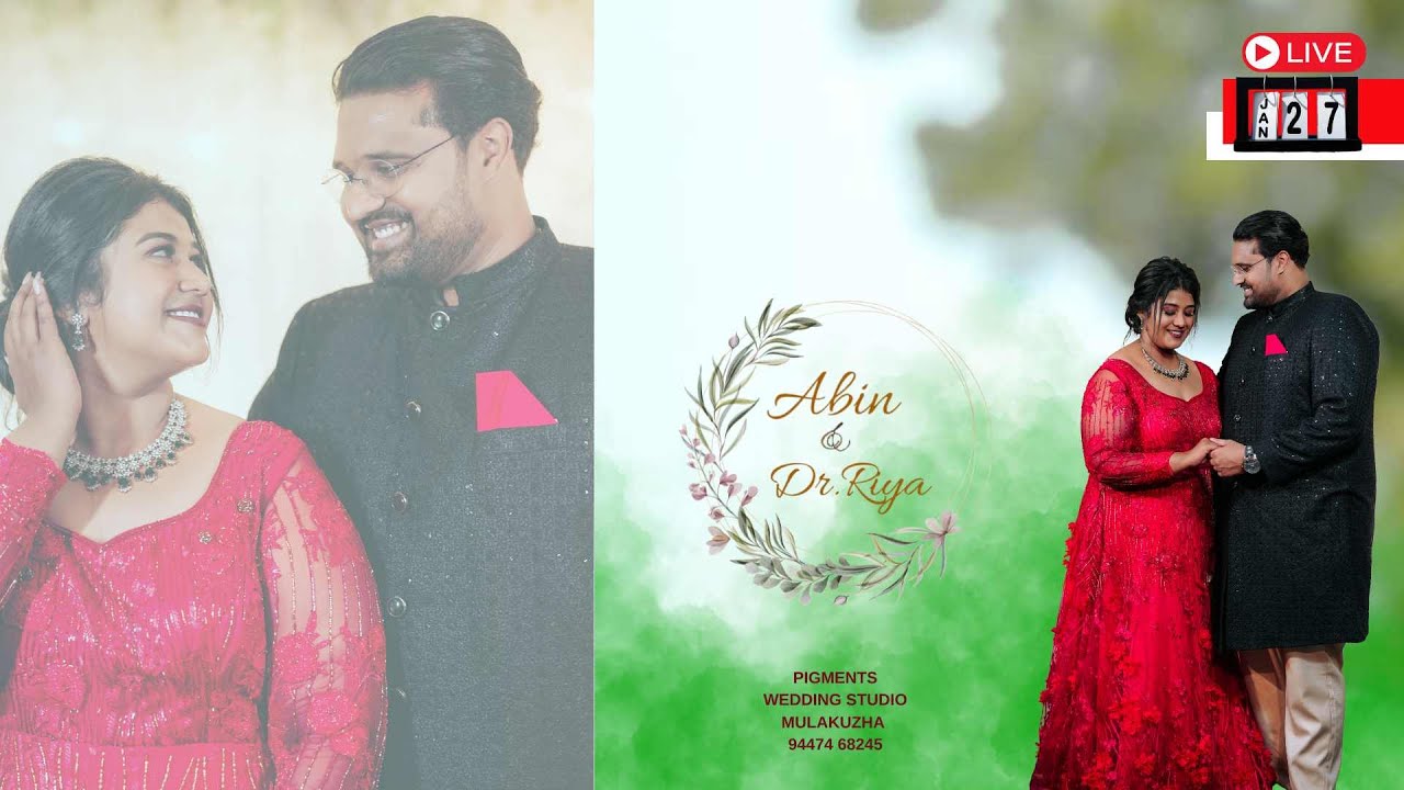 ABIN WEDS DR.RIYA WEDDING LIVE PIGMENTS MULAKUZHA