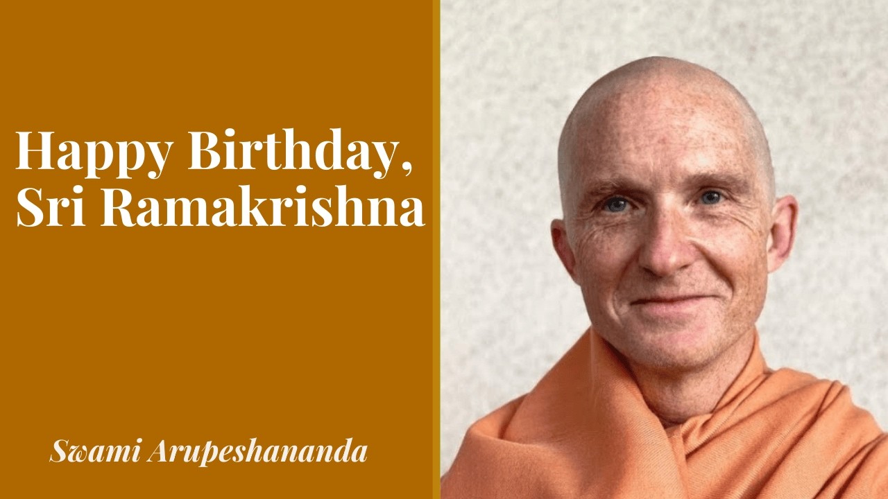 Happy Birthday, Sri Ramakrishna - Swami Arupeshananda