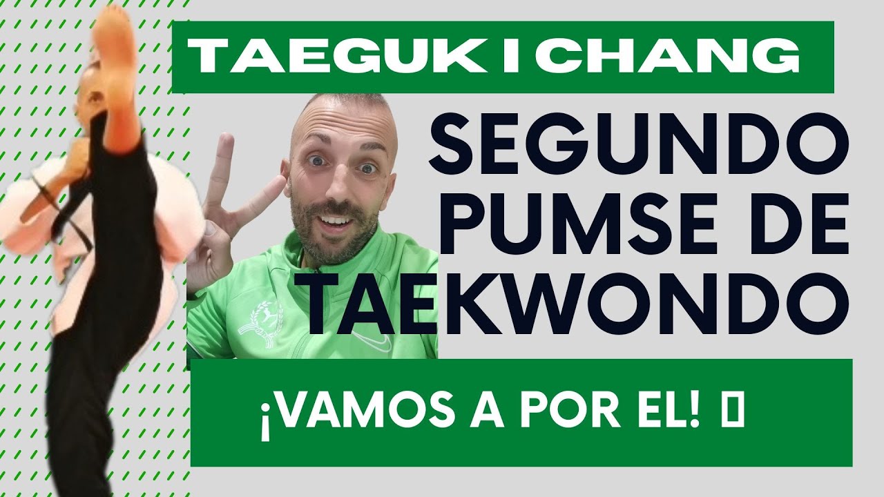🥋Taeguk I Chang : SEGUNDO PUMSE DE TAEKWONDO 🥋