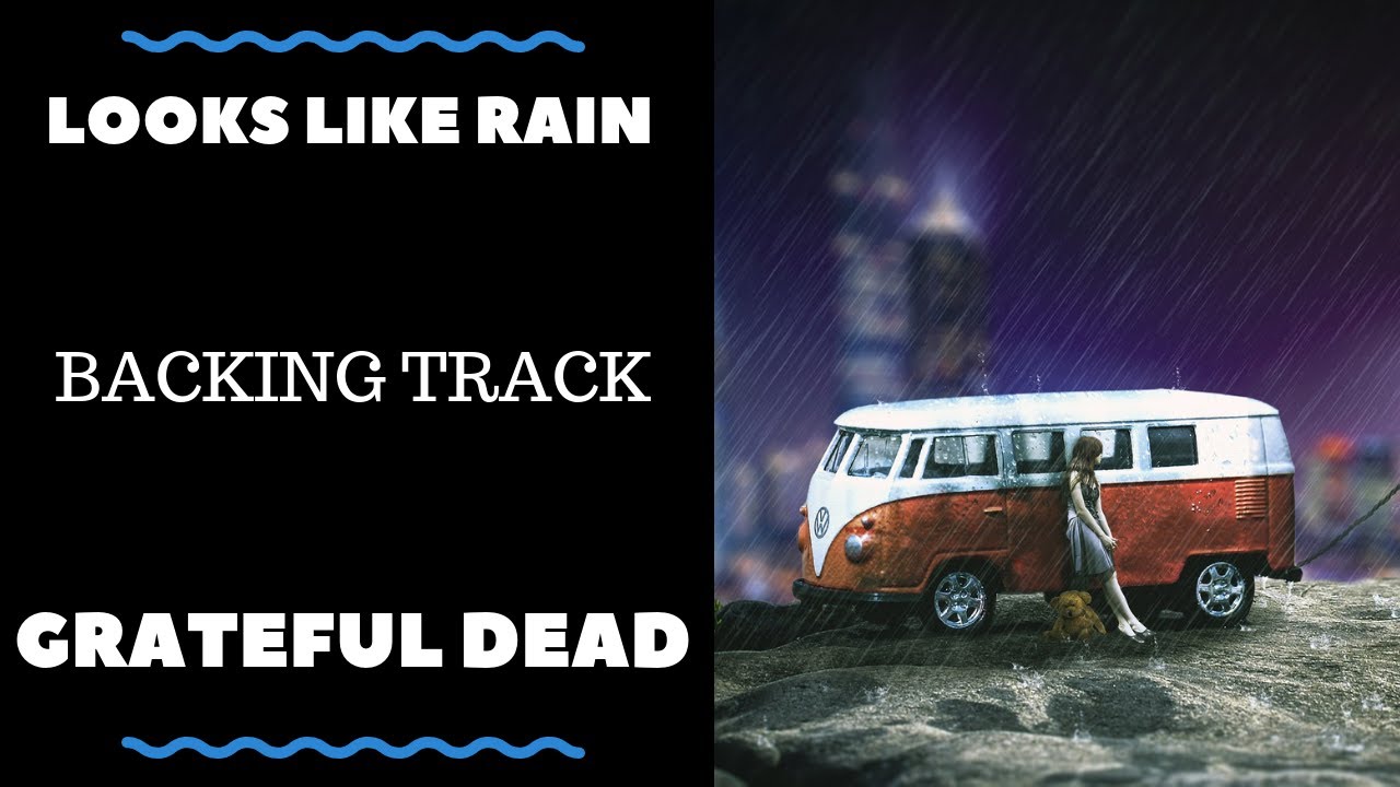 Looks Like Rain - Backing Track - Grateful Dead