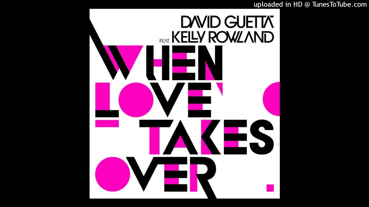 David Guetta feat. Kelly Rowland - When Love Takes Over (UK Radio Edit)