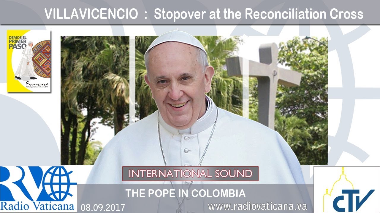 2017.09.09 Pope Francis in Colombia - Stopover at the Reconciliation Cross