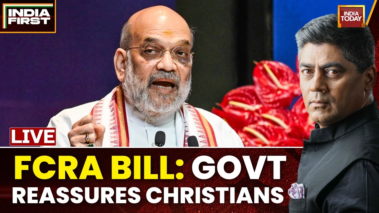 LIVE: FCRA Bill 2026 | Amit Shah Reassures Christian Community |Why Is Modi Govt Changing FCRA Norms