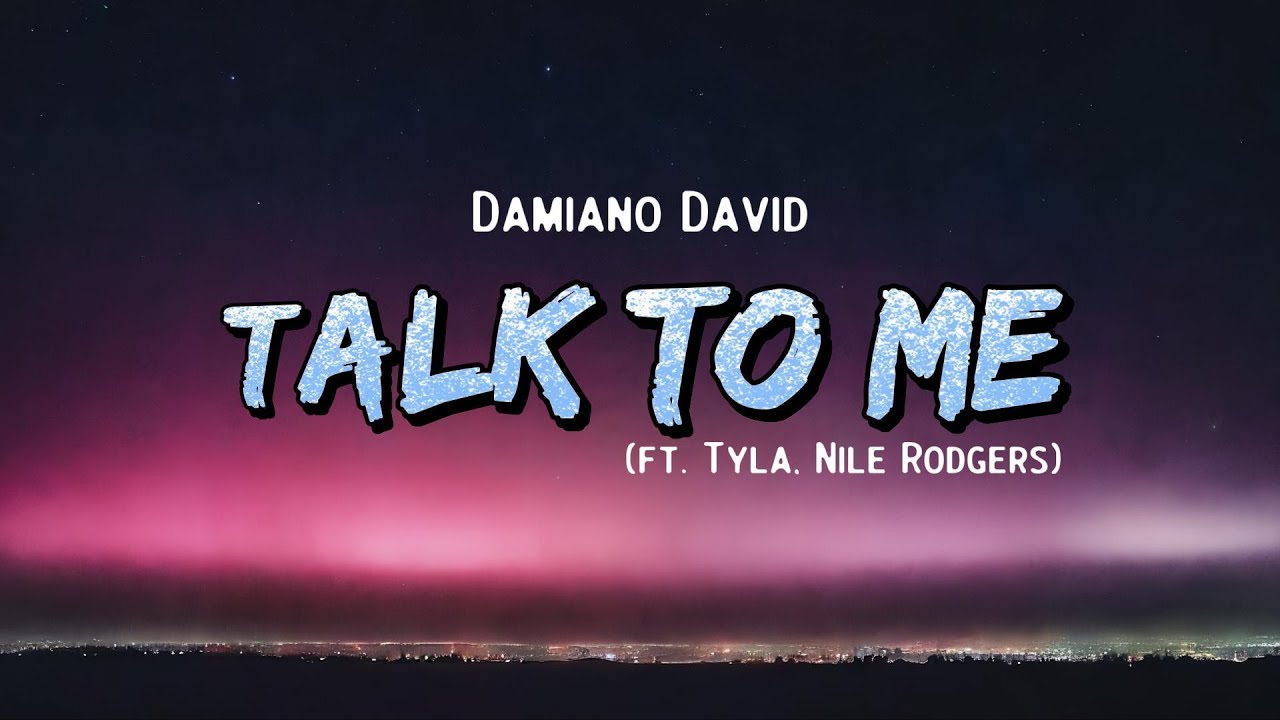 Damiano David - Talk to me (Lyrics) feat. Tyla, Nile Rodgers