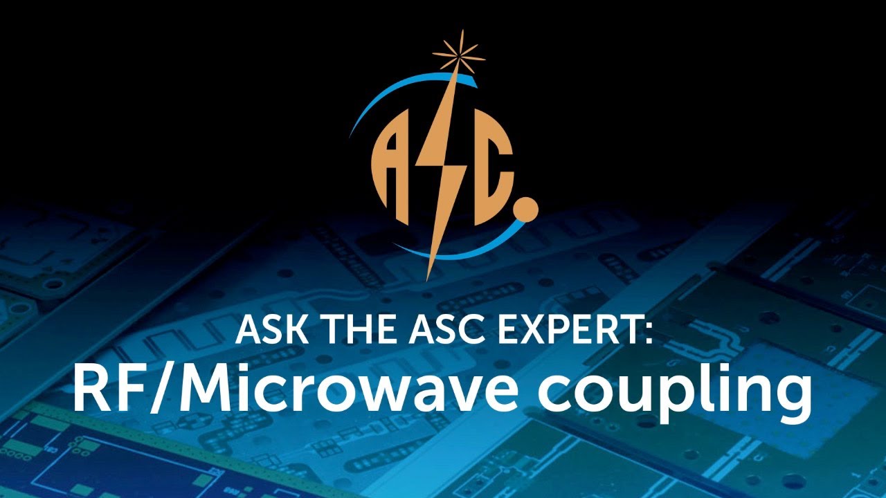 Ask the ASC Expert: RF Microwave Coupling