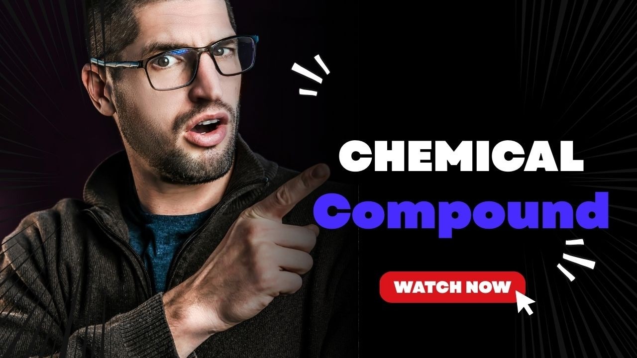 Compounds in Chemistry Explained | Types & Examples | FCMentor
