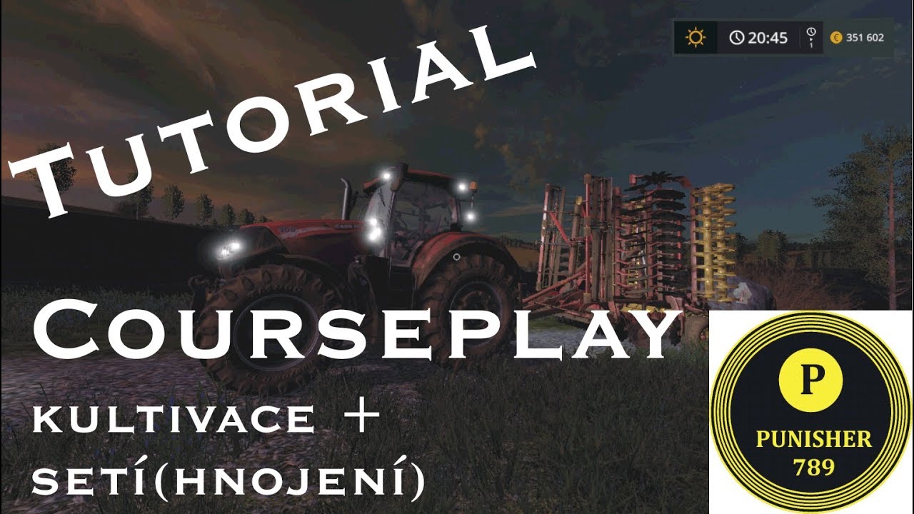 FS17 Tutorial courseplay  kultivace a setí