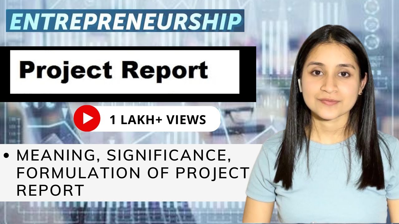 Preparation of a project report | Project report class 12 | entrepreneurship