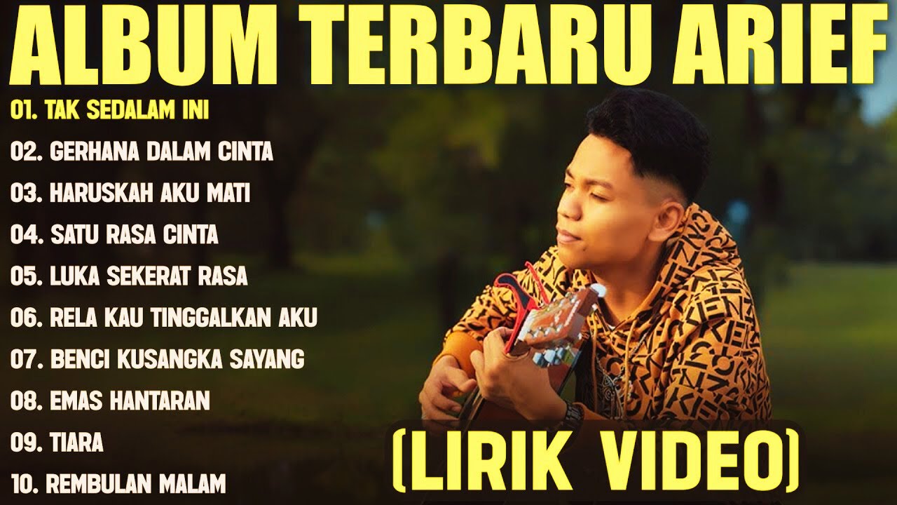 TAK SEDALAM INI - ARIEF FULL ALBUM TERBAIK (LIRIK VIDEO) GERHANA DALAM CINTA - LAGU MELAYU 2025