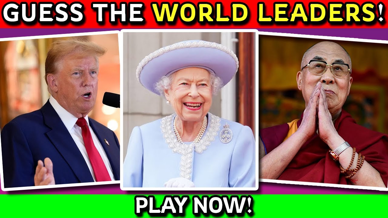 Guess the World Leaders Quiz!