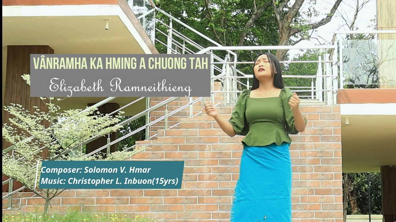 Vanramah ka hming a chuong tah/ Elizabeth Ramneithieng (Official Music Video)